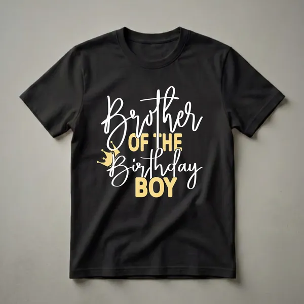 Black t-shirt with white and gold text that reads 'Brother of the Birthday Boy' and a golden crown graphic.