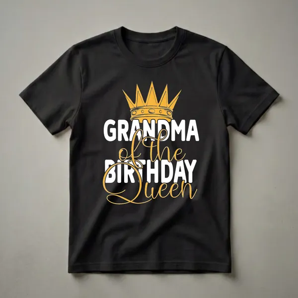 Black t-shirt with a golden crown graphic and white text that reads 'GRANDMA of the BIRTHDAY Queen'.