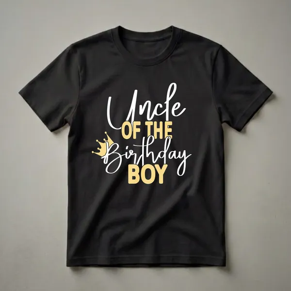 Black t-shirt with white and gold text that reads 'Uncle OF THE Birthday BOY', with a golden crown graphic next to 'Birthday'.