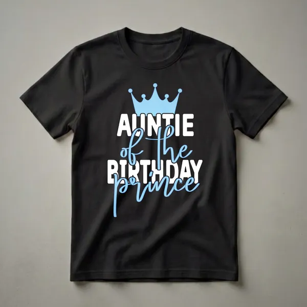 Black t-shirt with white and light blue text that reads 'Auntie of the Birthday Prince' with a light blue crown graphic.