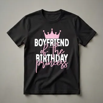 Boyfriend of the Birthday Princess Matching Family T-Shirt