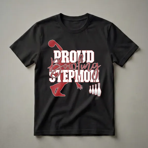 Black t-shirt with a red and white graphic design that reads 'Proud Bowling Stepmom' with a bowler and pins.