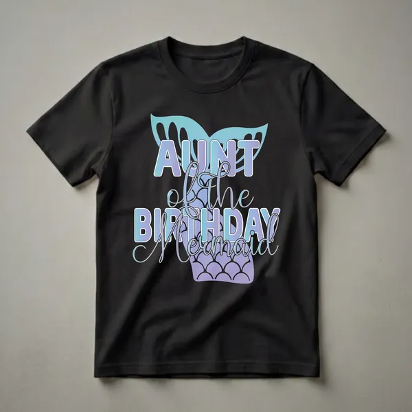 Black t-shirt with gradient text reading 'Auntie of the Birthday Mermaid' and a purple and teal gradient mermaid tail and fin.
