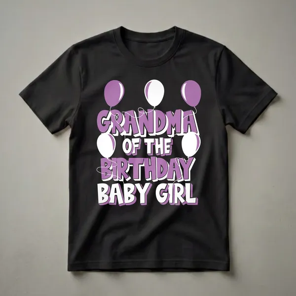 Black t-shirt with purple and white text reading 'Grandma Of The Birthday Baby Girl' and decorated with purple and white balloons.