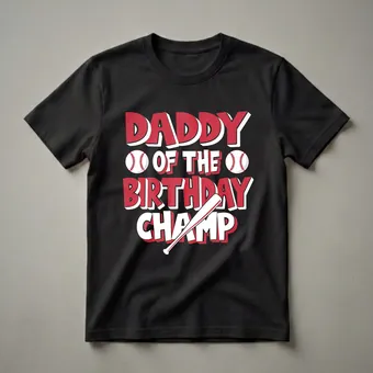 Daddy Of The Birthday Champ Baseball Graphic T-Shirt