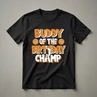 Buddy of the Birthday Champ Basketball Graphic T-Shirt for Boys