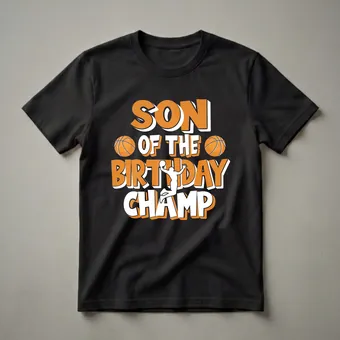 Son of the Birthday Champ Basketball Graphic T-Shirt