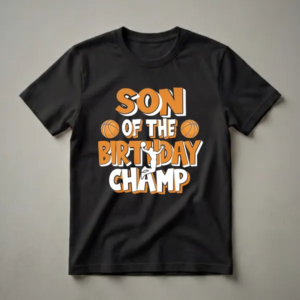 Black t-shirt with orange and white text reading 'SON OF THE BIRTHDAY CHAMP' and a silhouette of a basketball player dunking.