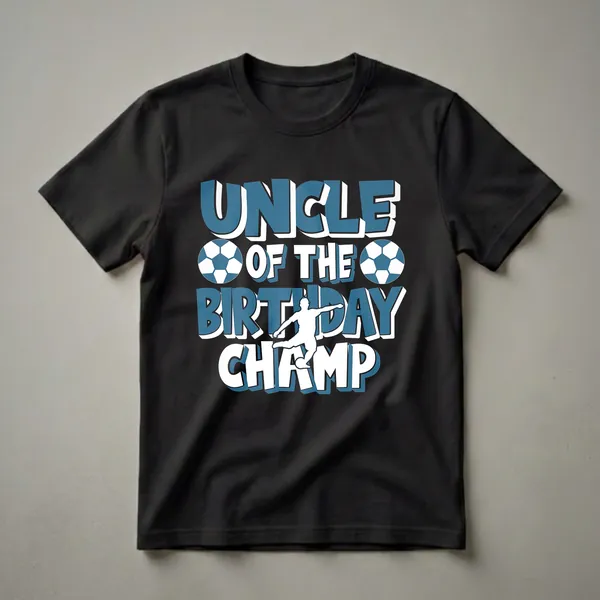 Black t-shirt with blue and white text reading "UNCLE OF THE BIRTHDAY CHAMP" and graphics of soccer balls and a soccer player.