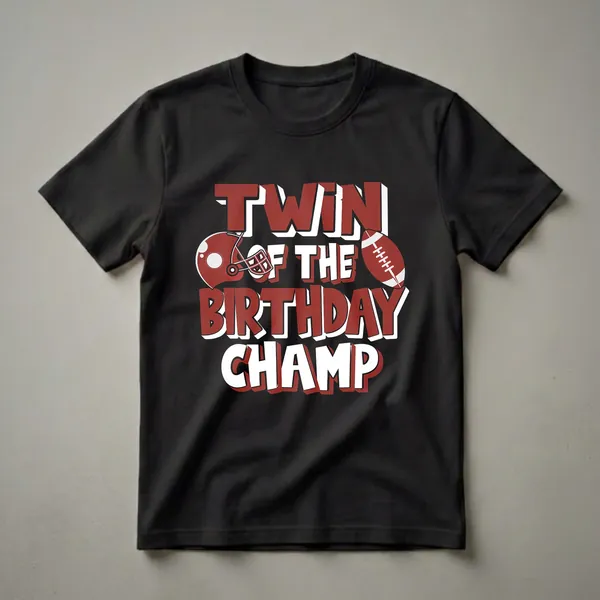 Maroon and white 'Twin of the Birthday Champ' text with American football helmet and football graphics on a black background.