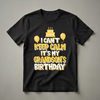 I Can't Keep Calm It's My Grandson's Birthday Graphic T-Shirt