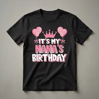 It's My Nana's Birthday Celebration Graphic T-Shirt for Grandchildren