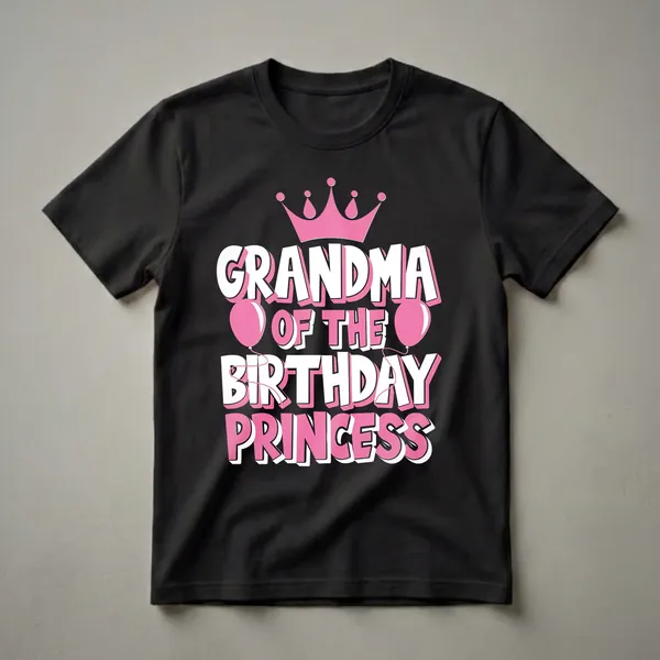 Black t-shirt with bold white and pink text that reads 'GRANDMA OF THE BIRTHDAY PRINCESS', topped with a pink crown and flanked by pink balloons.