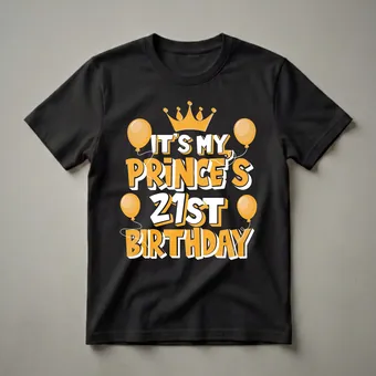 It's My Prince's 21st Birthday Graphic T-Shirt for Him