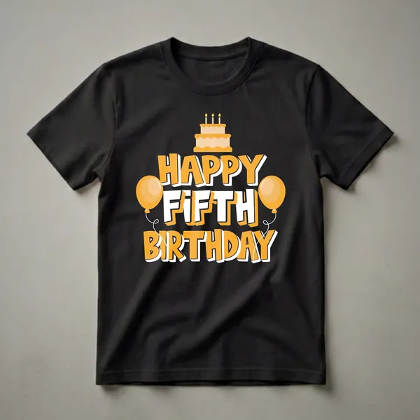 Black t-shirt featuring the words 'Happy Fifth Birthday' in orange and white, with a birthday cake and two orange balloons.