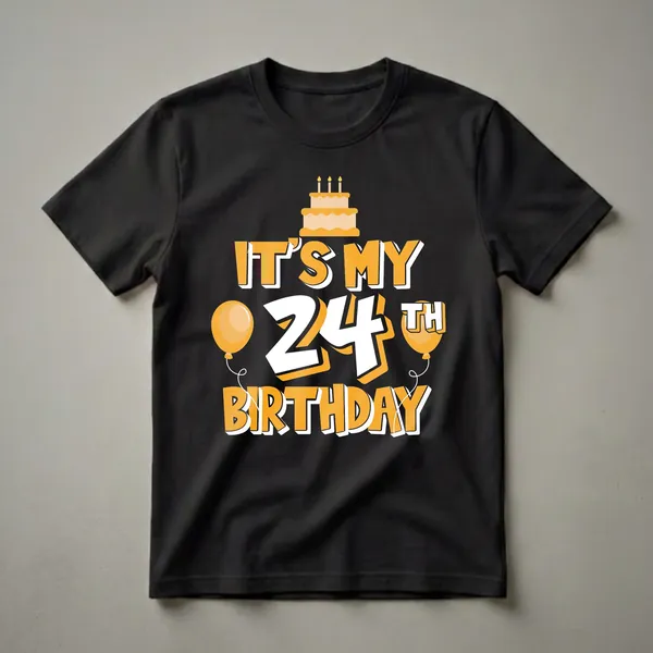 Black t-shirt with orange and white graphic that says 'IT'S MY 24TH BIRTHDAY' with a birthday cake and balloons.