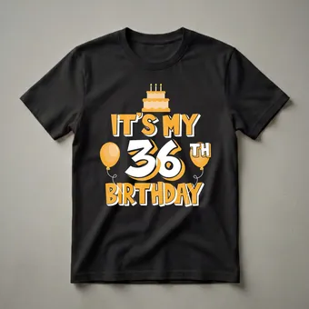 It's My 36th Birthday Graphic T-Shirt for Him or Her