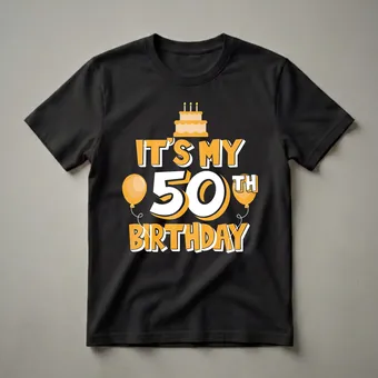 It's My 50th Birthday Graphic T-Shirt for Men and Women