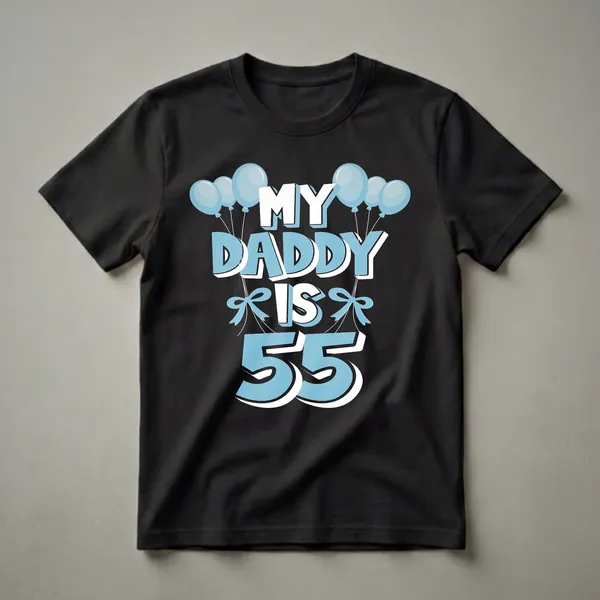 Black t-shirt with the text "MY DADDY IS 55" in white and light blue, adorned with light blue balloons and bows.