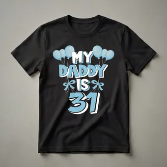 My Daddy Is 31 Years Old Father's 31st Birthday T-Shirt