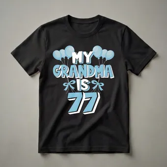 My Grandma Is 77 Years Old 77th Birthday Nanny T-Shirt