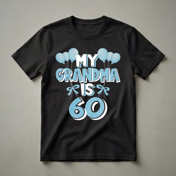 Light blue and white graphic t-shirt with text 'MY GRANDMA IS 60' and light blue balloons and bows.