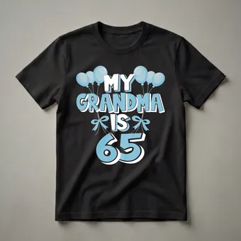 My Grandma Is 65 Years Old Nanny 65th Birthday Graphic T-Shirt