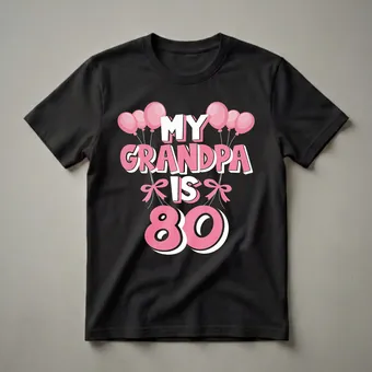 My Grandpa Is 80 Years Old 80th Birthday Graphic T-Shirt