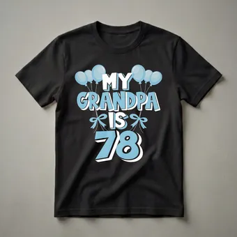 My Grandpa Is 78 Years Old 78th Birthday Graphic T-Shirt