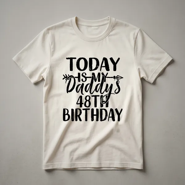 Black graphic t-shirt with distressed white text reading 'Daddy's 48th Birthday'.
