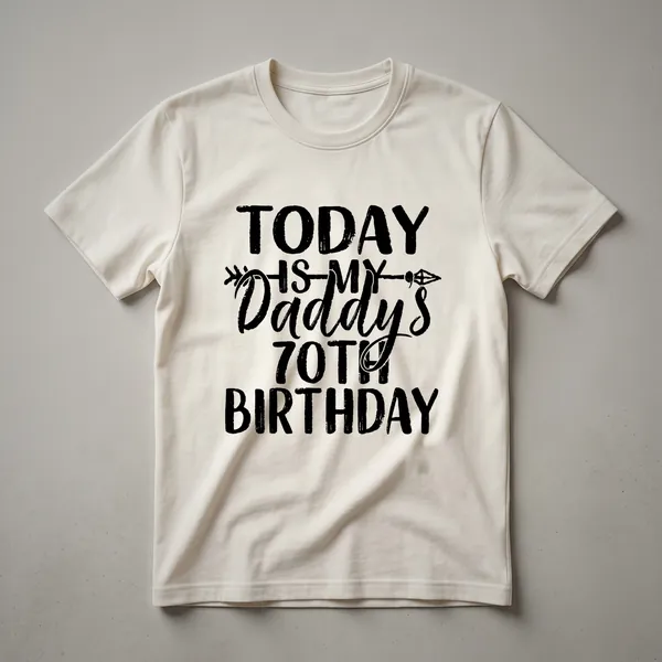 Black graphic t-shirt with distressed white text reading 'Daddy's 70th Birthday'.