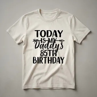85th Birthday Daddy Graphic T-Shirt for Dad's Milestone Celebration