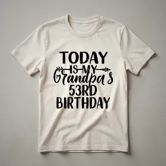 53rd Birthday Grandpa T-Shirt | Today Is My Grandpa's Birthday