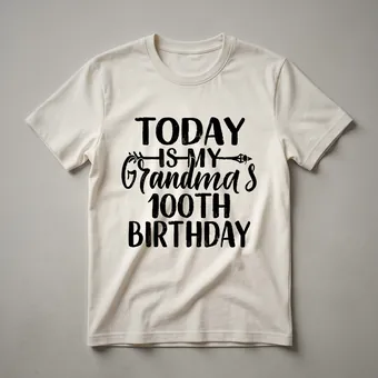 Today Is My Grandma's 100th Birthday Party T-Shirt for Nana