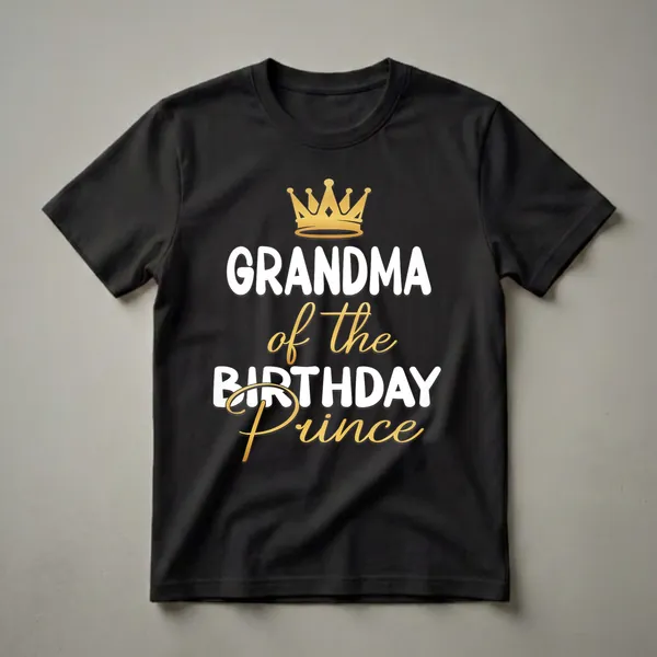 Black t-shirt with white and gold text that reads 'Grandma of the Birthday Prince' and a golden crown graphic.