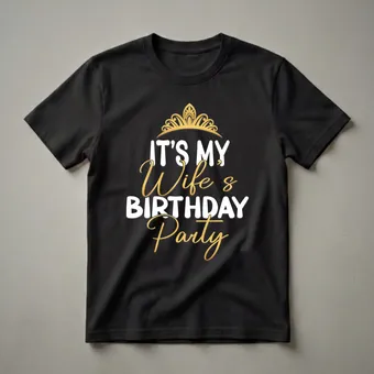 It's My Wife's Birthday Party Matching T-Shirt for Couples