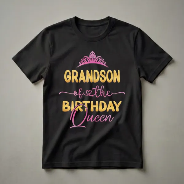 Black t-shirt with gold and pink text that reads "GRANDSON of the Birthday Queen" and a pink crown graphic.