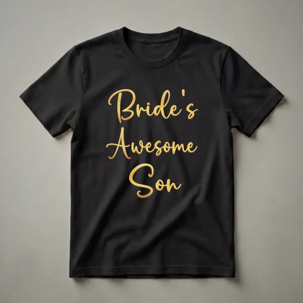 Black t-shirt with elegant gold script text clearly reading 'Bride's Son', suitable for wedding party roles.