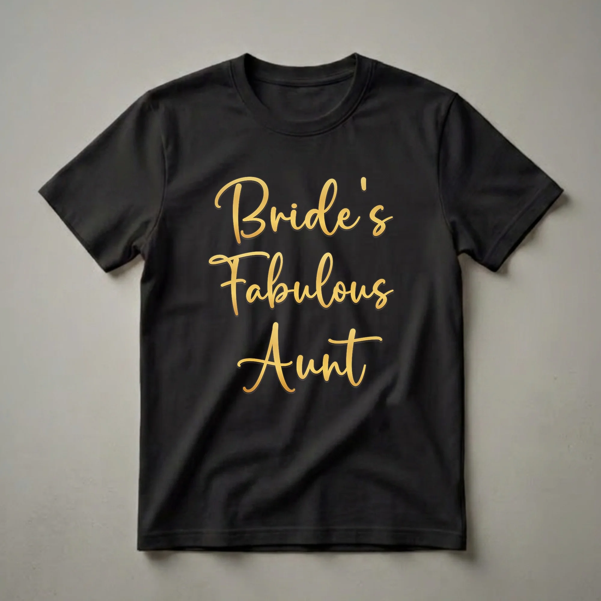 Bride's Fabulous Aunt Gold Script Wedding Party T-Shirt