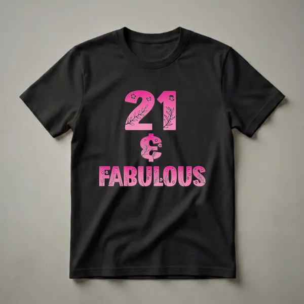 Pink '21 and Fabulous' graphic t-shirt with floral and butterfly accents, designed for a 21st birthday celebration.