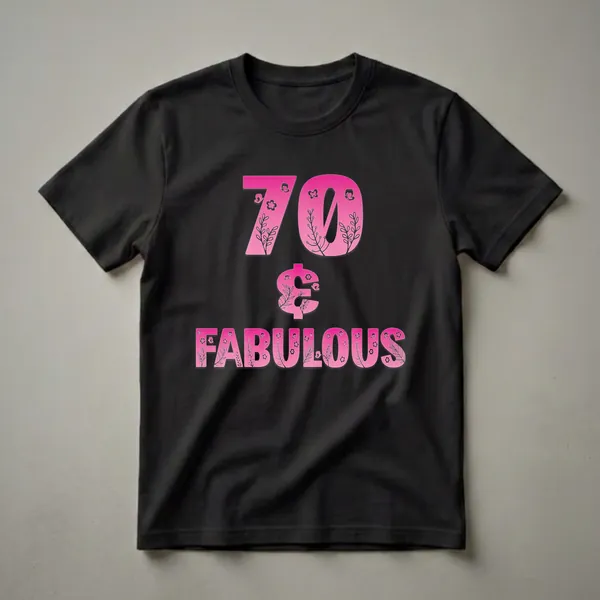 Pink gradient '70 & Fabulous' graphic t-shirt with floral and butterfly embellishments, designed for women celebrating their 70th birthday.