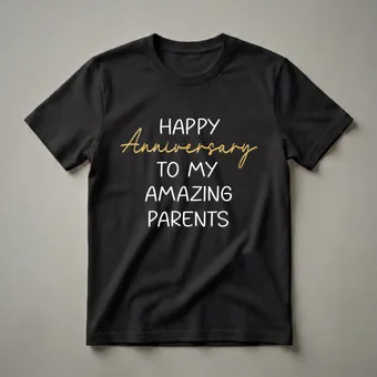 Happy Anniversary to My Parents Graphic T-Shirt for Anniversary Gifts