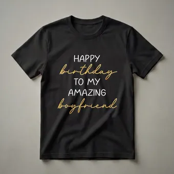 Happy Birthday To My Boyfriend Graphic T-Shirt