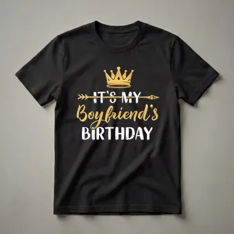 It's My Boyfriend's Birthday Crown Graphic T-Shirt