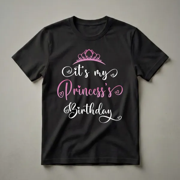 Black t-shirt with a pink crown graphic and white and pink text that reads 'It's my Princess's Birthday'.