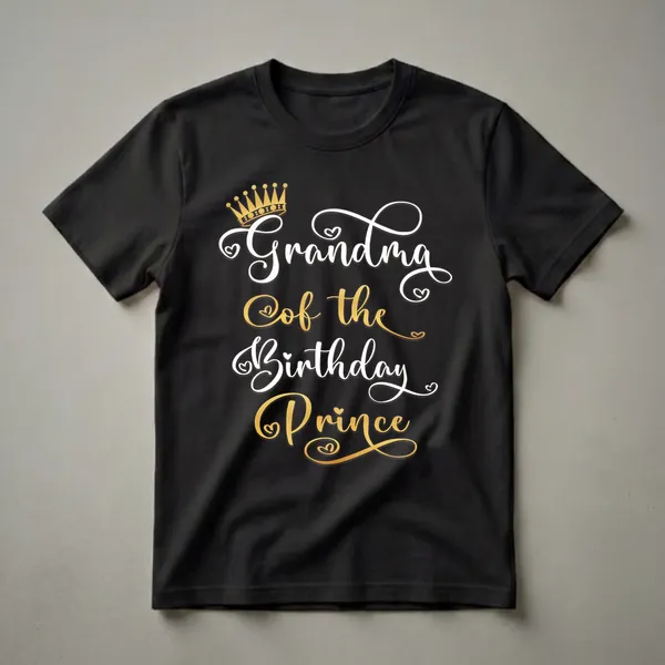 Black t-shirt with white and gold script text that reads 'Grandma Of The Birthday Prince' and a golden crown graphic.