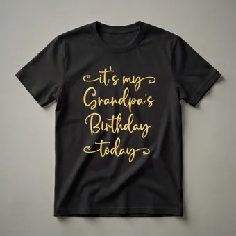 It's My Grandpa's Birthday Today Graphic T-Shirt for Grandchildren