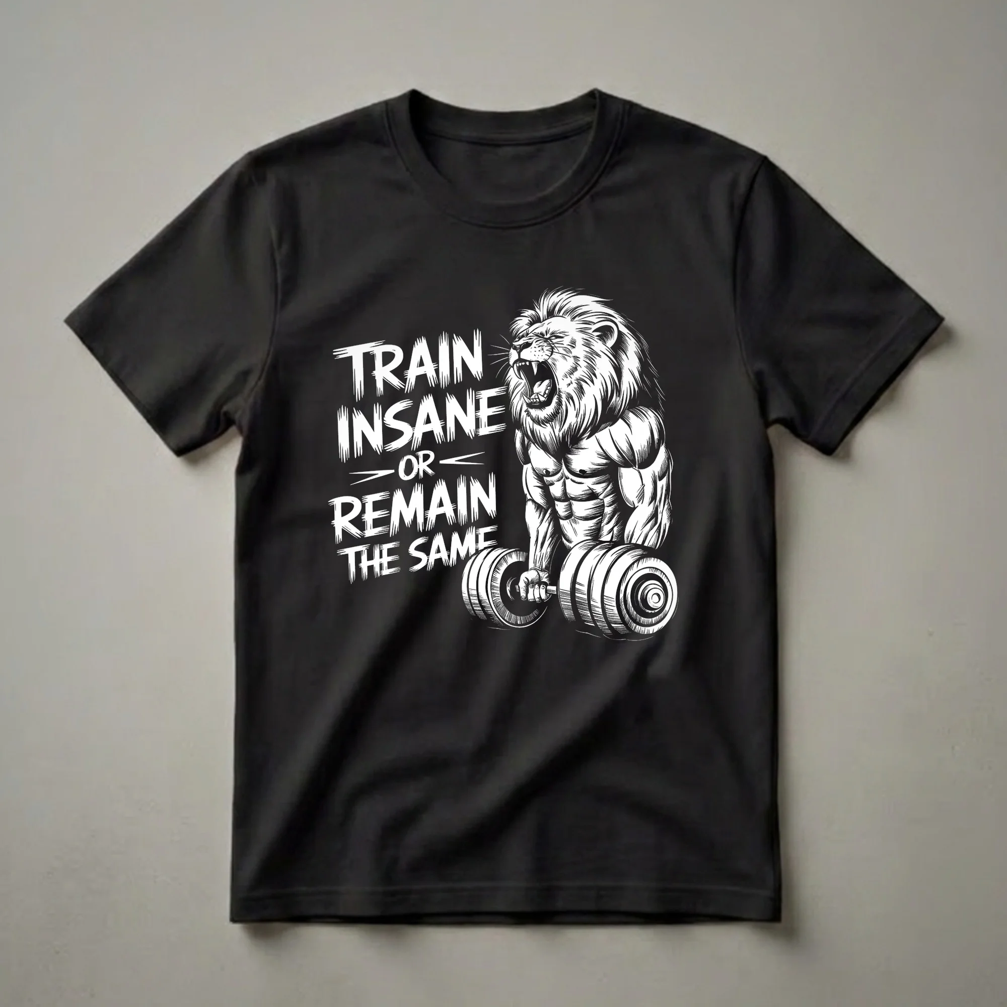 Black t-shirt with a white graphic of a muscular lion roaring and lifting a dumbbell, with the text 'TRAIN INSANE OR REMAIN THE SAME'.
