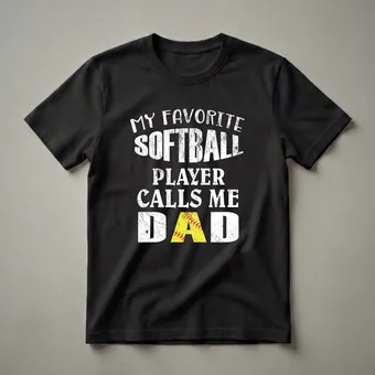 My Favorite Softball Player Calls Me Dad Graphic Distressed T-Shirt